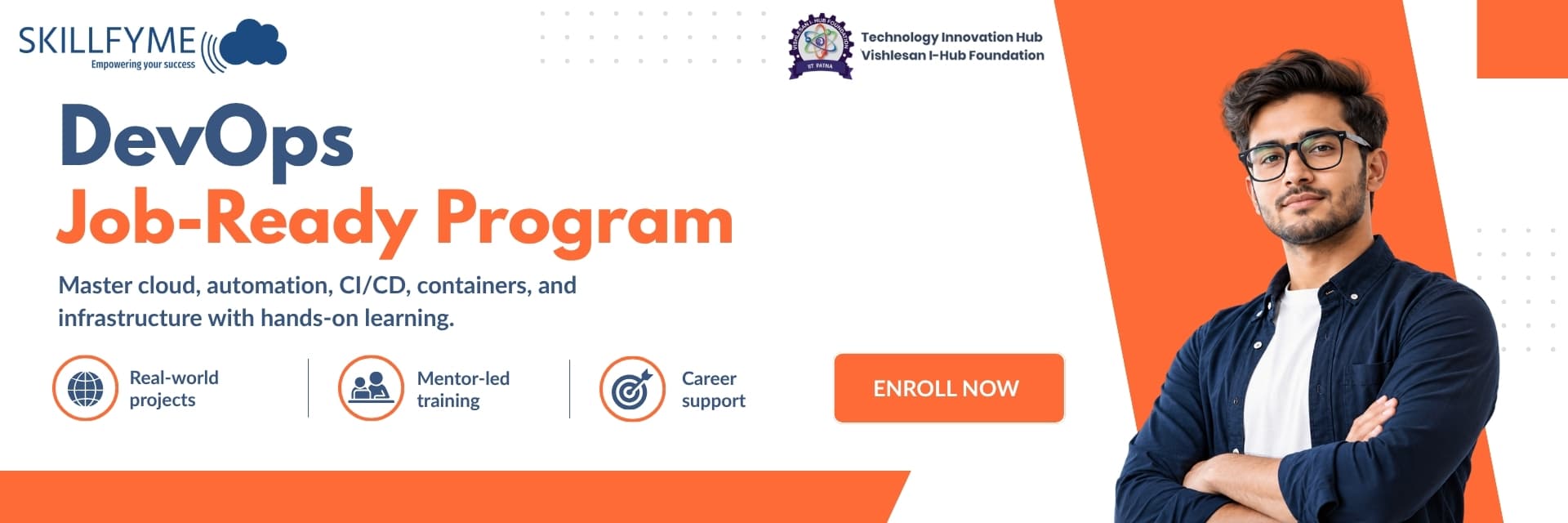 Skillfyme DevOps with AI Masters Program — live mentor-led training in cloud, automation, CI/CD, containers and infrastructure, certified jointly with Vishlesan i-Hub, IIT Patna. Enrol now.