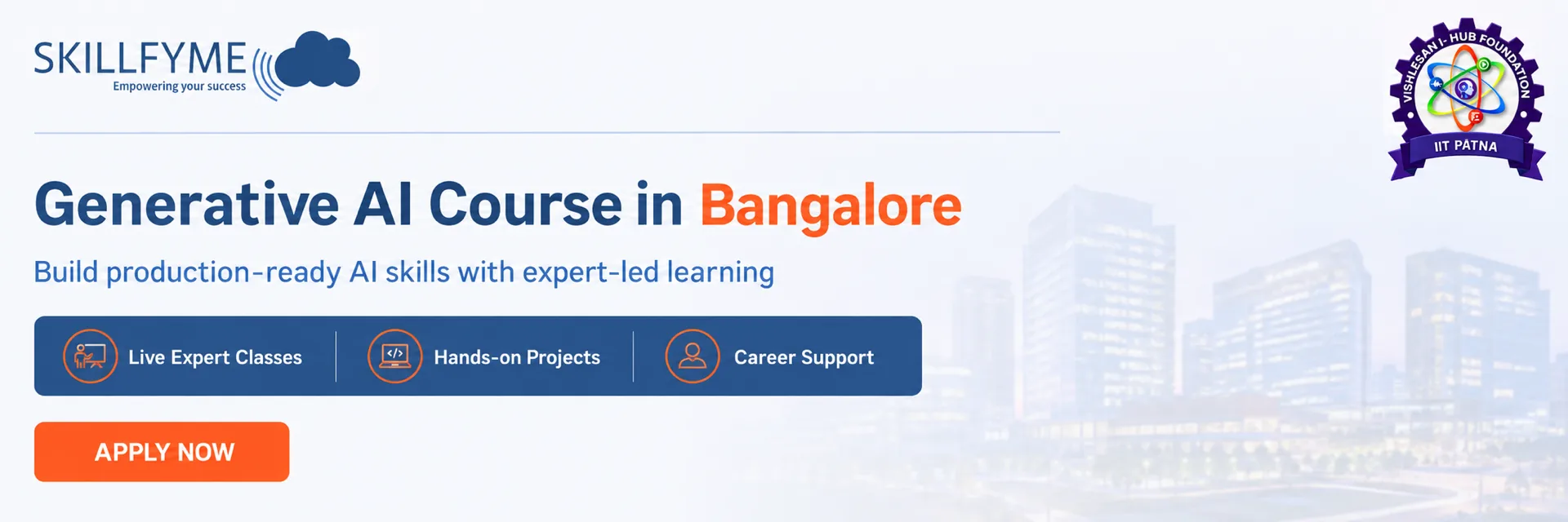 Skillfyme Generative AI course in Bangalore — build production-ready AI skills with expert-led learning: live expert classes, hands-on projects and career support, certified with Vishlesan i-Hub, IIT Patna