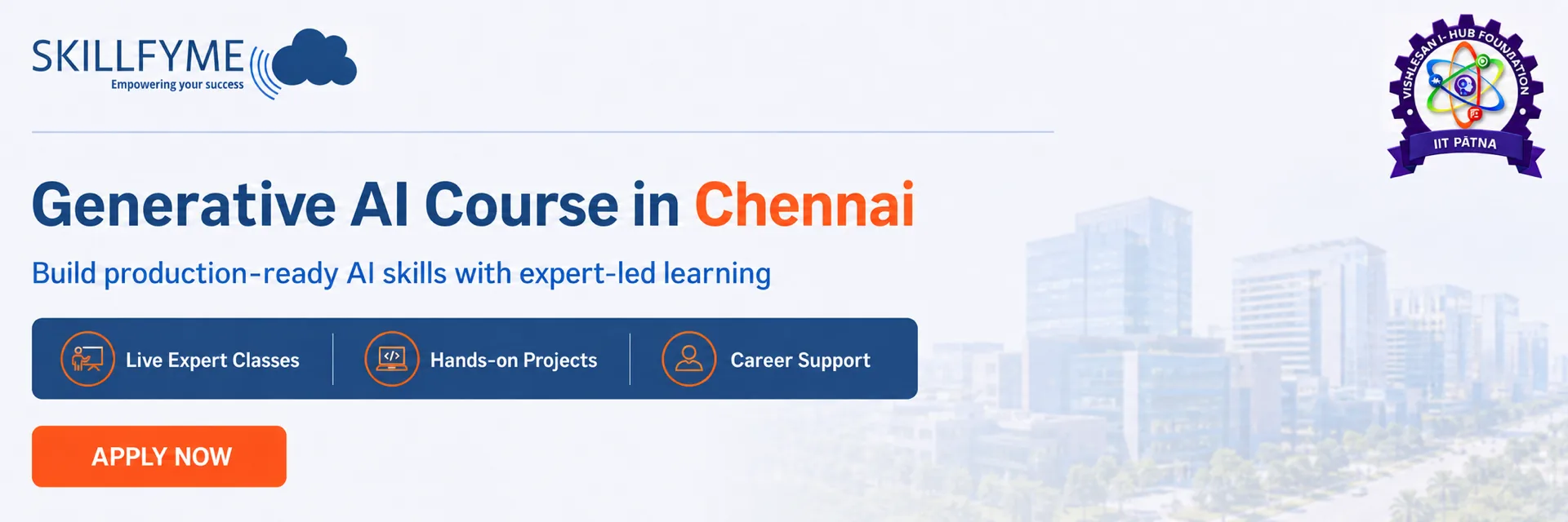 Skillfyme Generative AI course in Chennai — build production-ready AI skills with expert-led learning: live expert classes, hands-on projects and career support, certified with Vishlesan i-Hub, IIT Patna