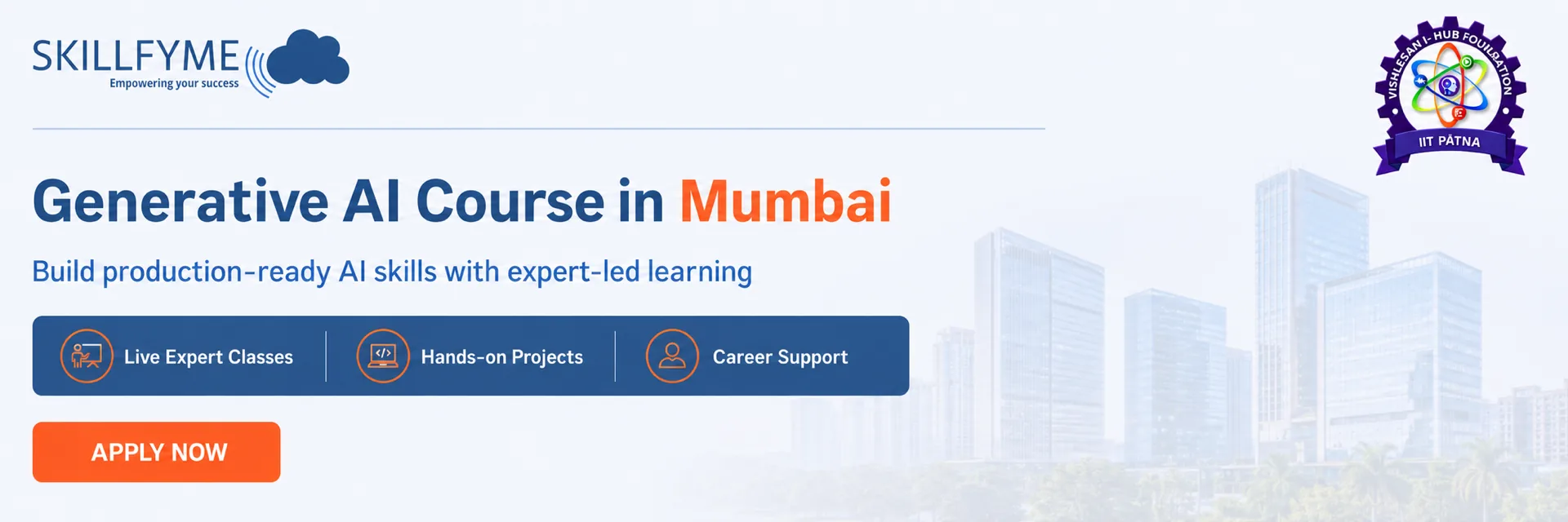 Skillfyme Generative AI course in Mumbai — build production-ready AI skills with expert-led learning: live expert classes, hands-on projects and career support, certified with Vishlesan i-Hub, IIT Patna